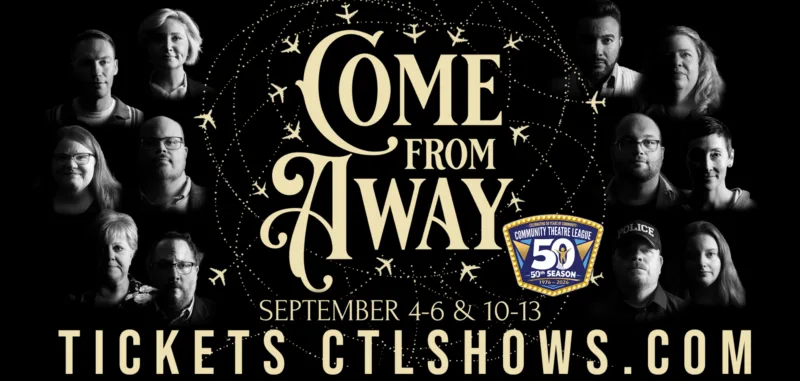 CTL opens 50th season with ‘Come From Away’ beginning Sept. 4